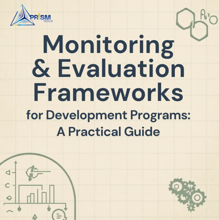 Monitoring & Evaluation Frameworks for Development Programs